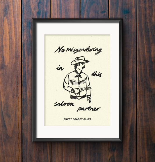 No Misgendering In This Saloon Print