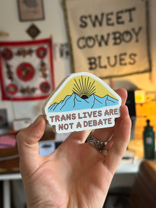 Trans Lives Are Not A Debate Sticker