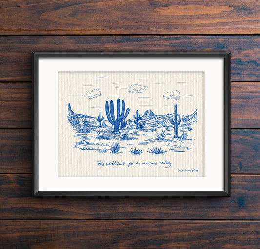 This World Isn't For An Anxious Cowboy Print