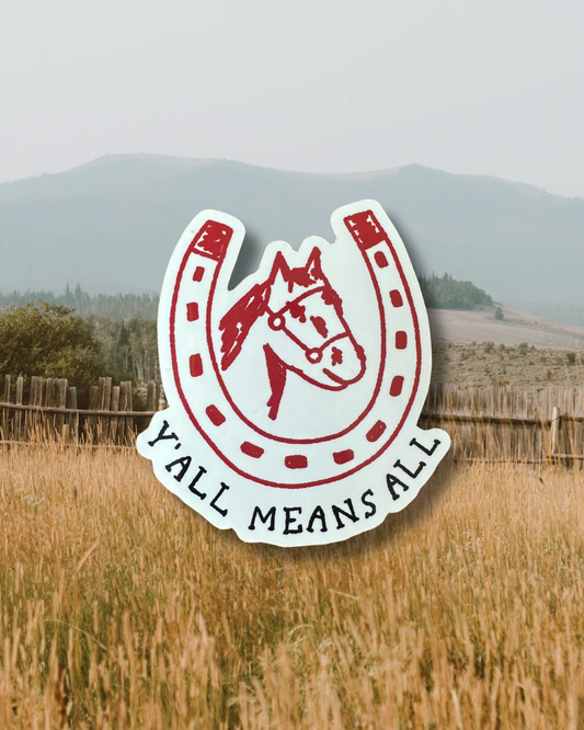 Y'all Means All Sticker