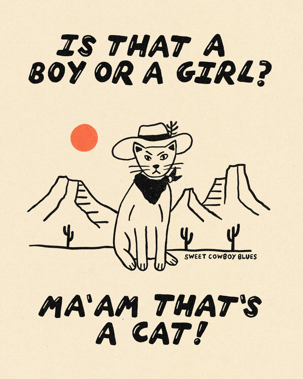 Ma’am That’s A Cat Print