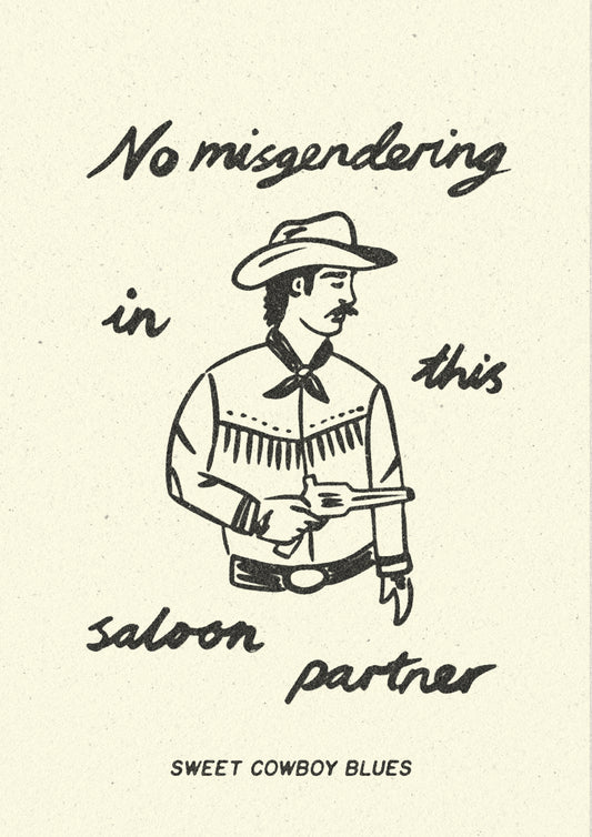 No Misgendering In This Saloon Print