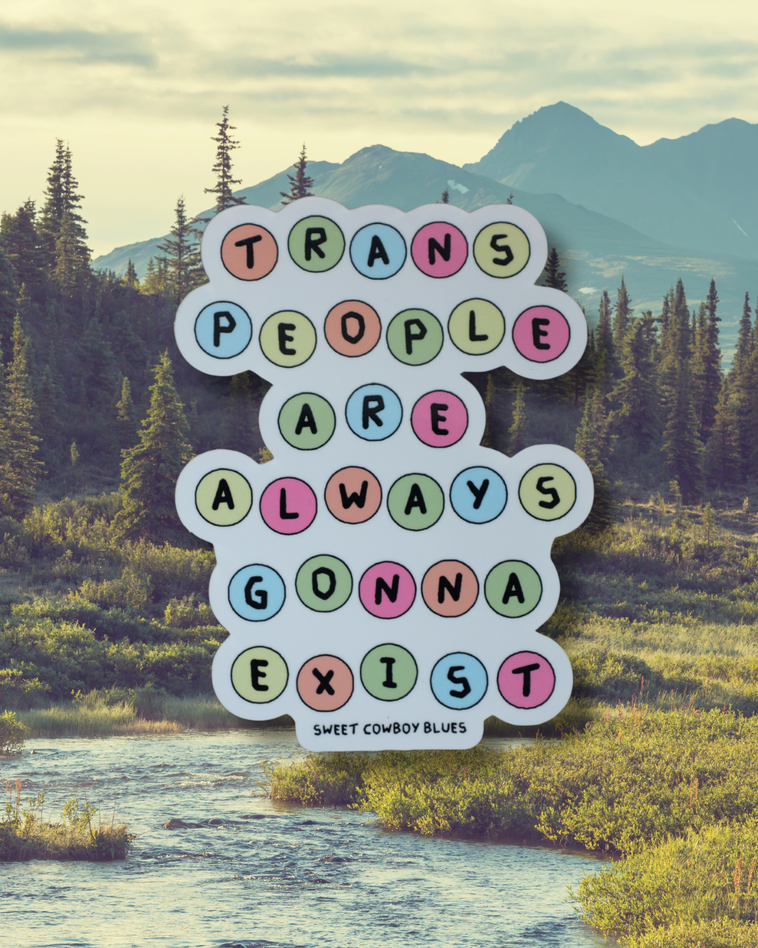 Trans People Are Always Gonna Exist Sticker