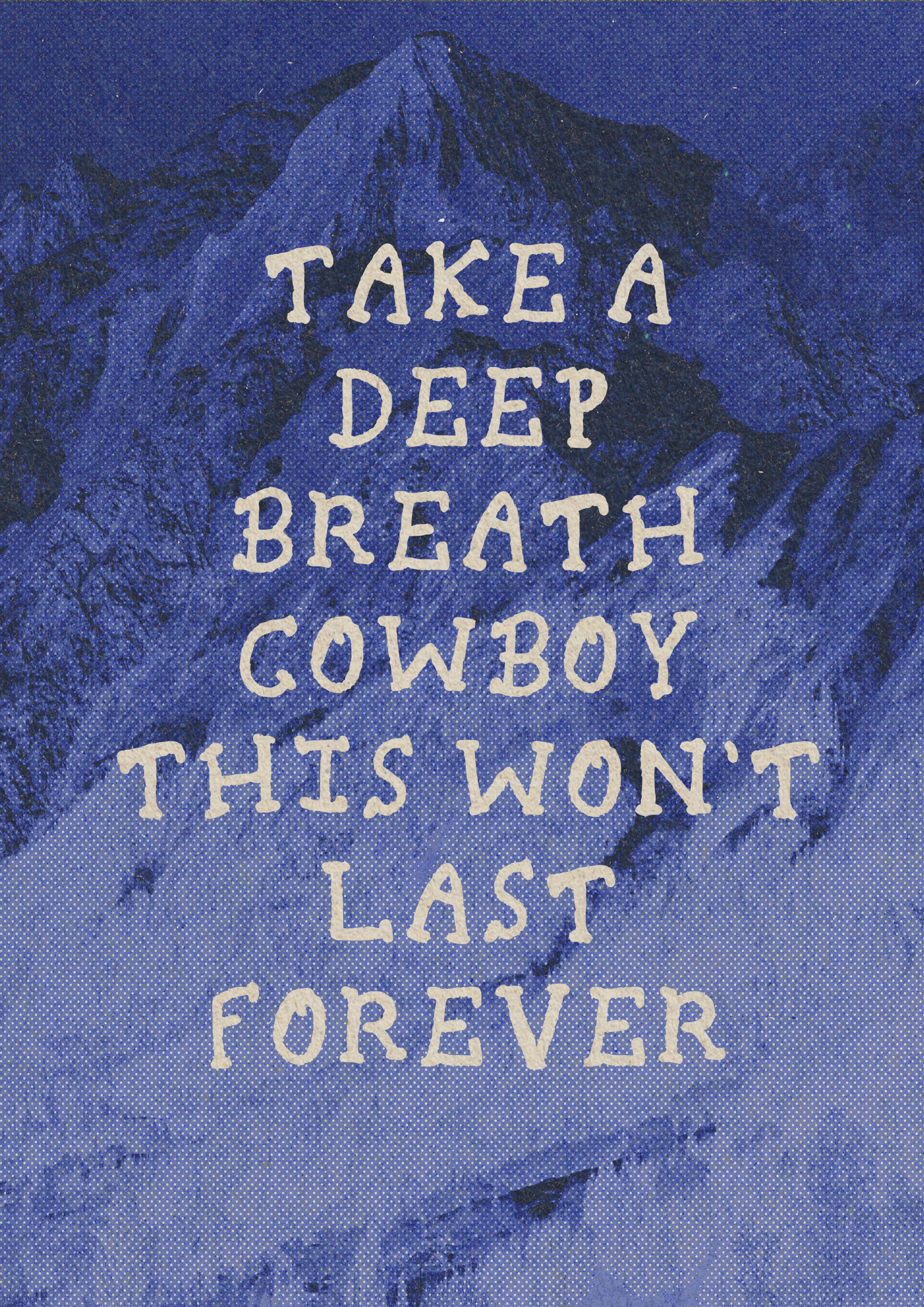 Take A Deep Breath Cowboy Print