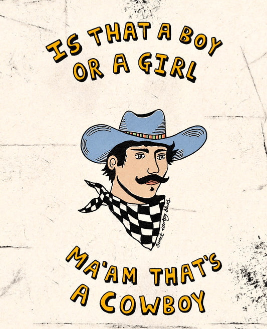 Ma’am That’s A Cowboy Print
