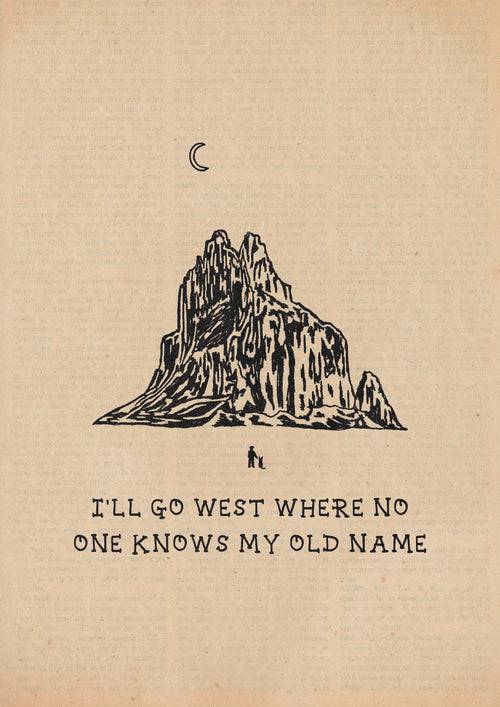 Bargain I’ll Go West Where No One Knows My Old Name Print