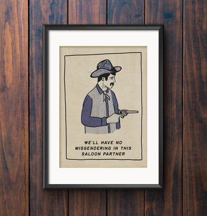 No Misgendering In This Saloon Print